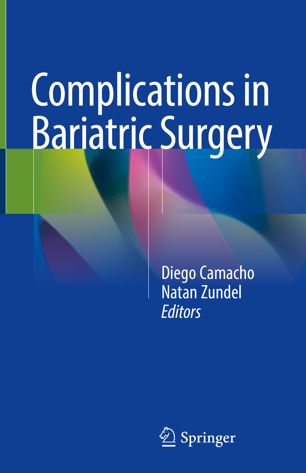 Complications In Bariatric Surgery 1st Ed Diego Camacho Natan Zundel
