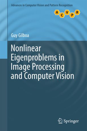Nonlinear Eigenproblems In Image Processing And Computer Vision 1st Ed Guy Gilboa