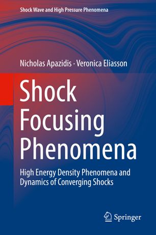 Shock Focusing Phenomena 1st Ed Nicholas Apazidis Veronica Eliasson