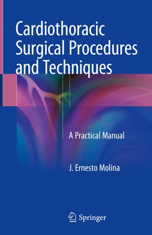 Cardiothoracic Surgical Procedures And Techniques 1st Ed J Ernesto Molina