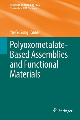 Polyoxometalatebased Assemblies And Functional Materials 1st Ed Yufei Song