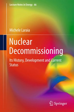 Nuclear Decommissioning 1st Ed Michele Laraia
