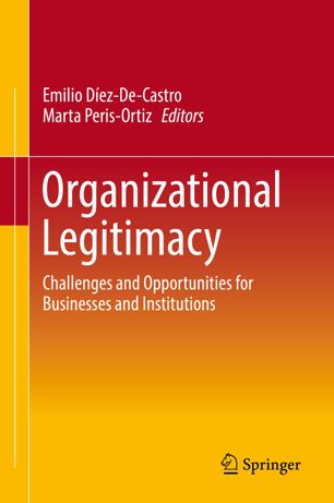 Organizational Legitimacy 1st Ed Emilio Díezdecastro Marta Perisortiz