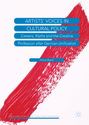 Artists Voices In Cultural Policy 1st Ed Simone Wesner