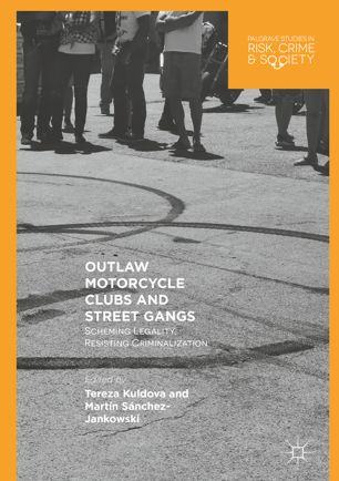 Outlaw Motorcycle Clubs And Street Gangs 1st Ed Tereza Kuldova