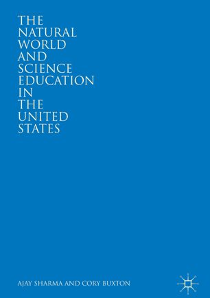 The Natural World And Science Education In The United States 1st Ed Ajay Sharma
