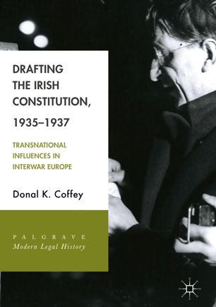 Drafting The Irish Constitution 19351937 1st Ed Donal K Coffey
