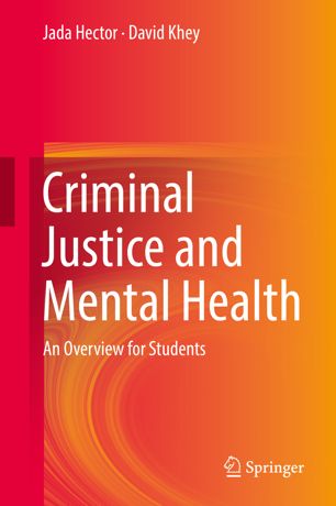 Criminal Justice And Mental Health 1st Ed Jada Hector David Khey