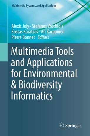 Multimedia Tools And Applications For Environmental Biodiversity Informatics 1st Ed Alexis Joly