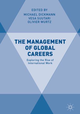 The Management Of Global Careers 1st Ed Michael Dickmann Vesa Suutari