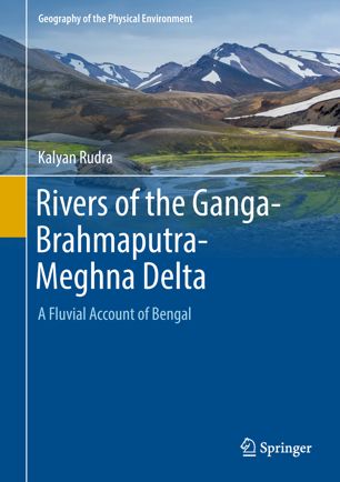 Rivers Of The Gangabrahmaputrameghna Delta 1st Ed Kalyan Rudra