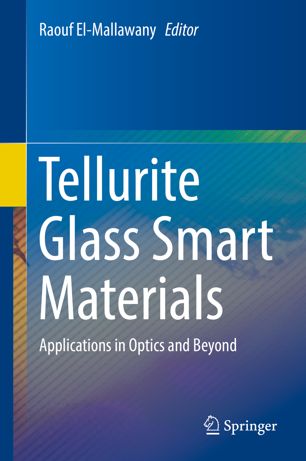 Tellurite Glass Smart Materials 1st Ed Raouf Elmallawany