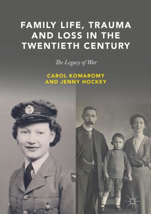 Family Life Trauma And Loss In The Twentieth Century 1st Ed Carol Komaromy