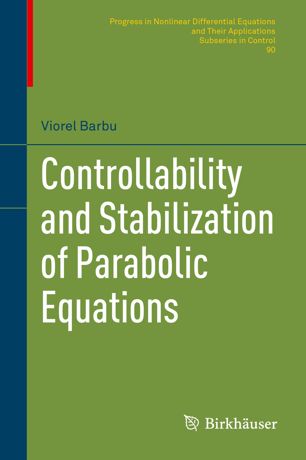 Controllability And Stabilization Of Parabolic Equations 1st Ed Viorel Barbu