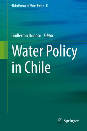 Water Policy In Chile 1st Ed Guillermo Donoso