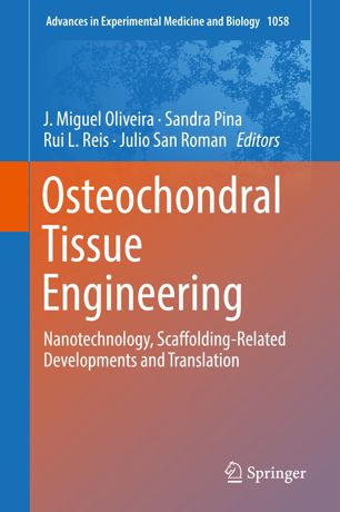 Osteochondral Tissue Engineering Challenges Current Strategies And Technological Advances 1st Ed J Miguel Oliveira