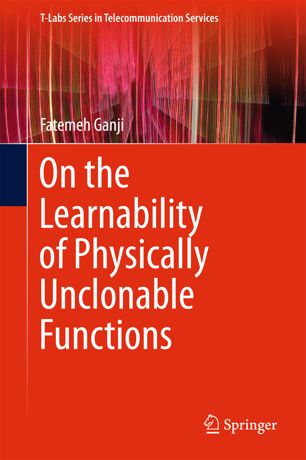 On The Learnability Of Physically Unclonable Functions 1st Ed Fatemeh Ganji