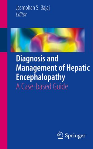 Diagnosis And Management Of Hepatic Encephalopathy 1st Ed Jasmohan S Bajaj