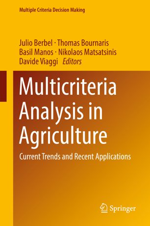 Multicriteria Analysis In Agriculture 1st Ed Julio Berbel Thomas Bournaris