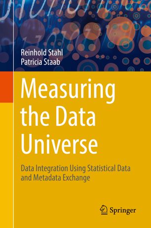 Measuring The Data Universe 1st Ed Reinhold Stahl Patricia Staab