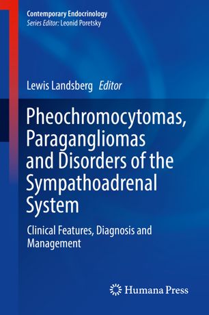 Pheochromocytomas Paragangliomas And Disorders Of The Sympathoadrenal System 1st Ed Lewis Landsberg