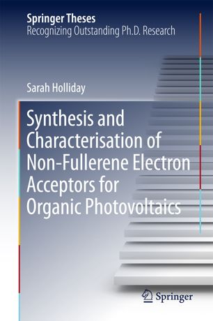 Synthesis And Characterisation Of Nonfullerene Electron Acceptors For Organic Photovoltaics 1st Ed Sarah Holliday