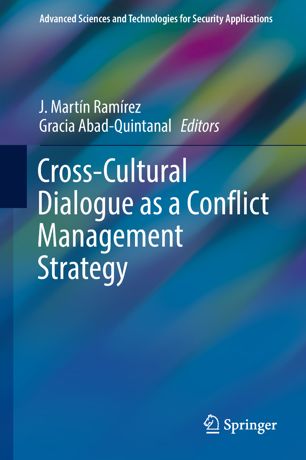 Crosscultural Dialogue As A Conflict Management Strategy 1st Ed J Martn Ramrez