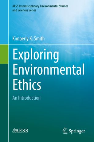 Exploring Environmental Ethics 1st Ed Kimberly K Smith