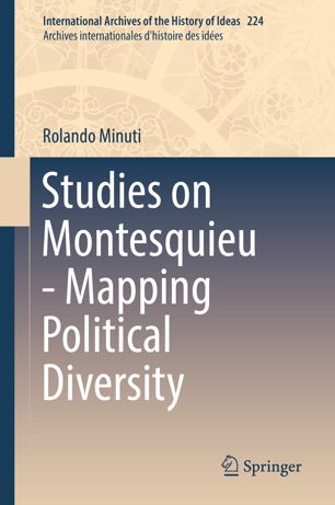 Studies On Montesquieu Mapping Political Diversity 1st Ed Rolando Minuti