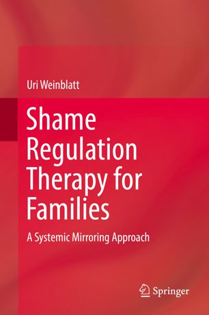 Shame Regulation Therapy For Families 1st Ed Uri Weinblatt