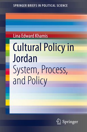Cultural Policy In Jordan 1st Ed Lina Edward Khamis