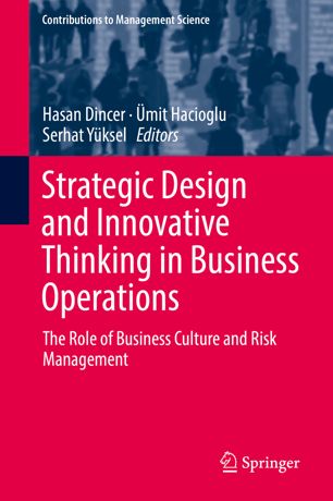 Strategic Design And Innovative Thinking In Business Operations 1st Ed Hasan Dincer