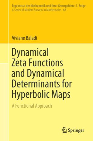 Dynamical Zeta Functions And Dynamical Determinants For Hyperbolic Maps 1st Ed Viviane Baladi