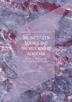 Online Citizen Science And The Widening Of Academia 1st Ed Vickie Curtis