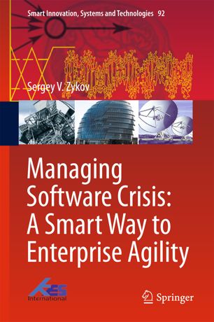 Managing Software Crisis A Smart Way To Enterprise Agility 1st Ed Sergey V Zykov