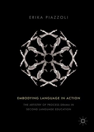 Embodying Language In Action 1st Ed Erika Piazzoli