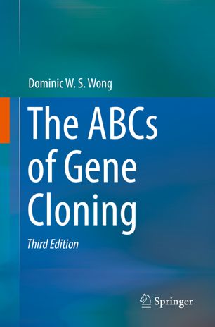 The Abcs Of Gene Cloning 3rd Ed Dominic W S Wong