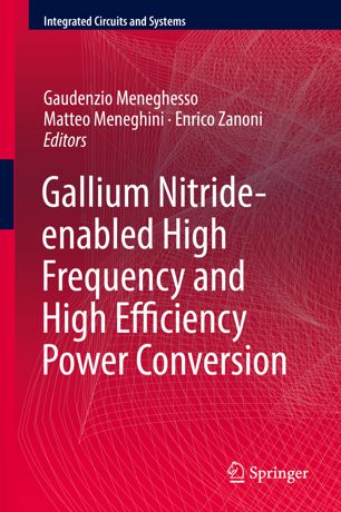 Gallium Nitrideenabled High Frequency And High Efficiency Power Conversion 1st Ed Gaudenzio Meneghesso