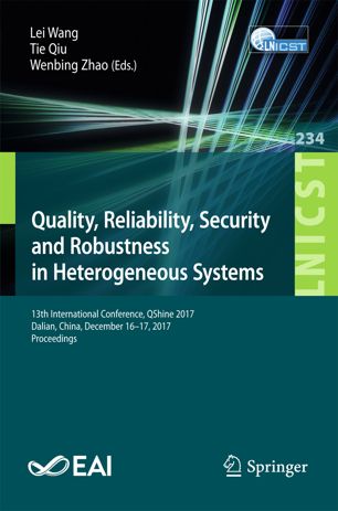 Quality Reliability Security And Robustness In Heterogeneous Systems 1st Ed Lei Wang