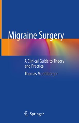 Migraine Surgery 1st Ed Thomas Muehlberger
