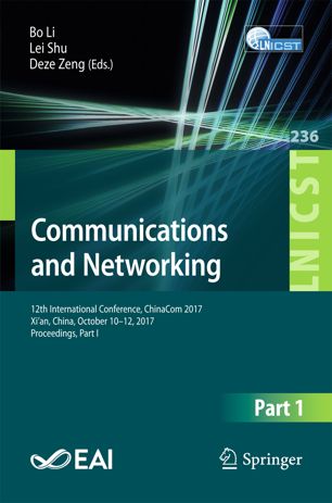Communications And Networking 12th International Conference Chinacom 2017 Xian China October 1012 2017 Proceedings Part Ii 1st Ed Bo Li
