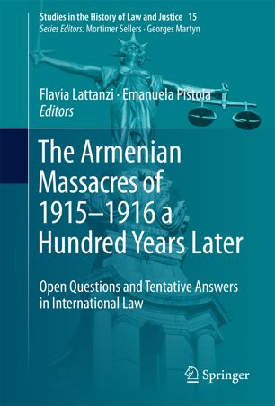 The Armenian Massacres Of 19151916 A Hundred Years Later 1st Ed Flavia Lattanzi