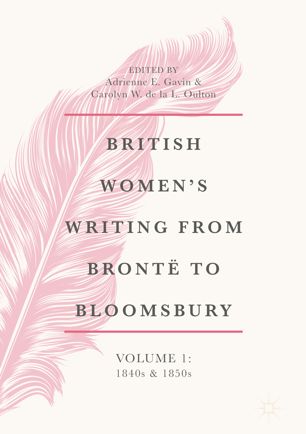 British Womens Writing From Bront To Bloomsbury Volume 1 1st Ed Adrienne E Gavin