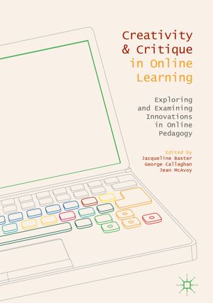 Creativity And Critique In Online Learning 1st Ed Jacqueline Baxter