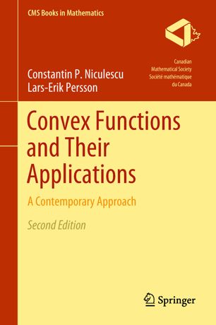Convex Functions And Their Applications 2nd Ed Constantin P Niculescu
