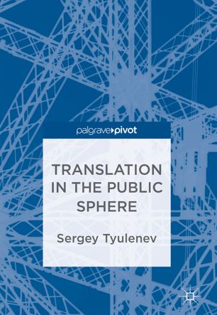 Translation In The Public Sphere 1st Ed Sergey Tyulenev