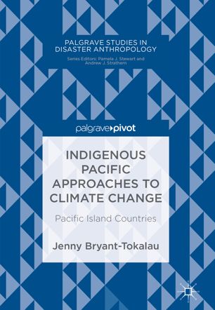 Indigenous Pacific Approaches To Climate Change 1st Ed Jenny Bryanttokalau