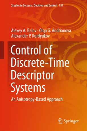 Control Of Discretetime Descriptor Systems 1st Ed Alexey A Belov