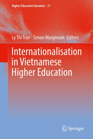 Internationalisation In Vietnamese Higher Education 1st Ed Ly Thi Tran
