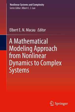 A Mathematical Modeling Approach From Nonlinear Dynamics To Complex Systems 1st Ed Elbert E N Macau